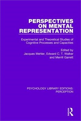 Perspectives on Mental Representation: Experimental and Theoretical Studies of C