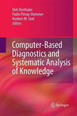 Computer-Based Diagnostics and Systematic Analysis of Knowledge by Dirk Ifenthal