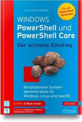 Windows PowerShell und PowerShell Core - Der schnelle Einstieg Schwichtenberg