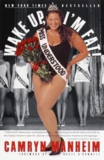 Wake Up, I'm Fat!: A Memoir by Manheim, Camryn