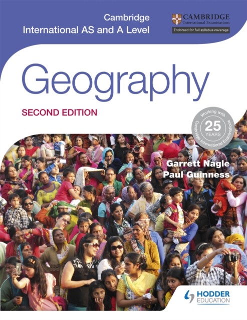 Cambridge International AS and A Level Geography second edition by Garrett Nagle