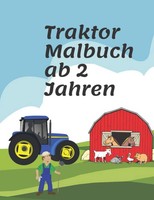 Traktor Malbuch Ab 2 Jahren: Bauernhof-Fahrzeuge FüR
