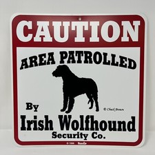 Caution Area Patrolled by Irish Wolfhound Security Co. Chuck Brown Sign New