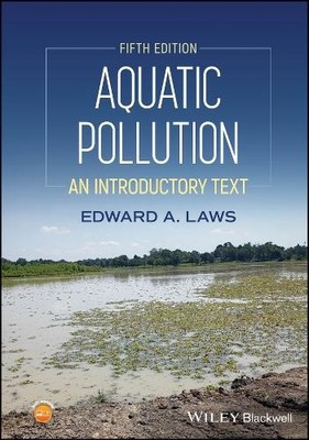 Aquatic Pollution by Edward A. Laws - 9781394397228