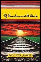 Of Sunshine And Solitude Paul Hill Juarez Taschenbuch Kartoniert / Broschiert