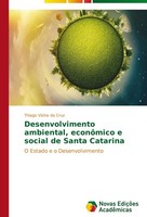 Desenvolvimento Ambiental, EconôMico E Social De Santa Catarina Thiago Vizine Da