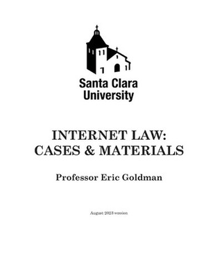 Internet Law: Cases & Materials (2023 Edition) by Eric Goldman Paperback Book