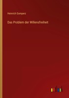 Das Problem Der Willensfreiheit Heinrich Gomperz Taschenbuch 176 S. Deutsch 2023