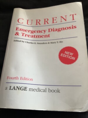Current Emergency Diagnosis and Treatment Charles E. Saunders