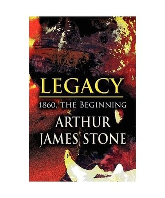 Legacy: 1860, the Beginning, Arthur James Stone