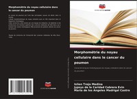 MorphoméTrie Du Noyau Cellulaire Dans Le Cancer Du Poumon Medina (U. A.) Buch