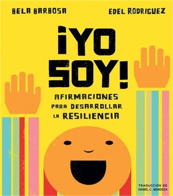 �Yo Soy!: Afirmaciones Para Desarrollar La Resiliencia (Board Book)