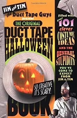 The Original Duct Tape Halloween Book Paperback Jim, Nyberg, Tim