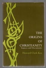THE ORIGINS OF CHRISTIANITY Sources & Documents - Kee    *** FREE SHIPPING ***