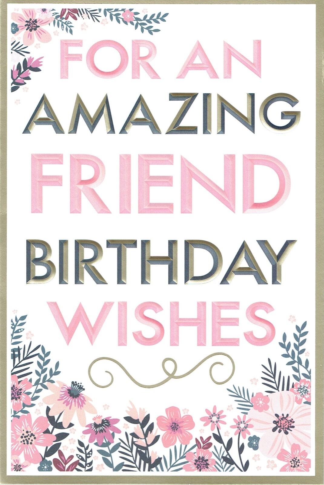 FRIEND BIRTHDAY CARD Quality Embossed Card with Lovely Simple words