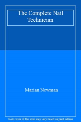 The Complete Nail Technician by Newman  New 9781473748736 Fast Free Shipping..