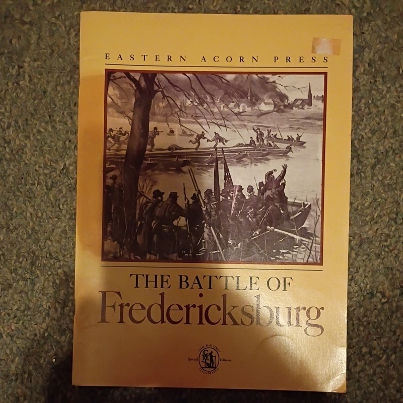 Fredericksburg - The Battle And Campaign 1981 Civil War Times Special Edition 