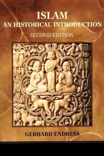 Islam: An Historical Introduction by Endress, Gerhard