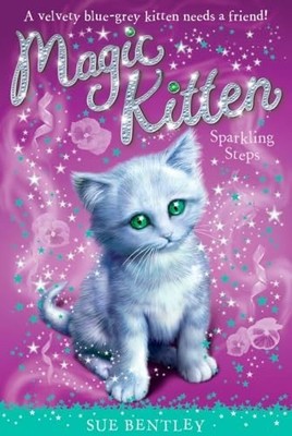Sparkling Steps: 07 (Magic Kitten), Bentley, Sue