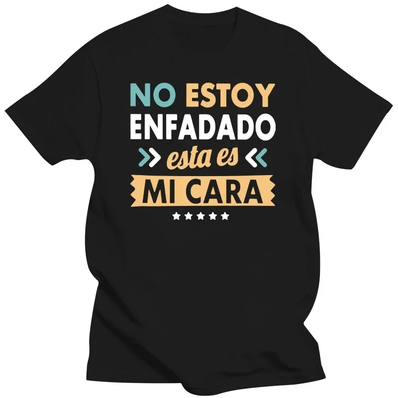 I'm Not Angry This Is My Face T Shirt Funny Quote With Spanish Text Men's Tee Sh
