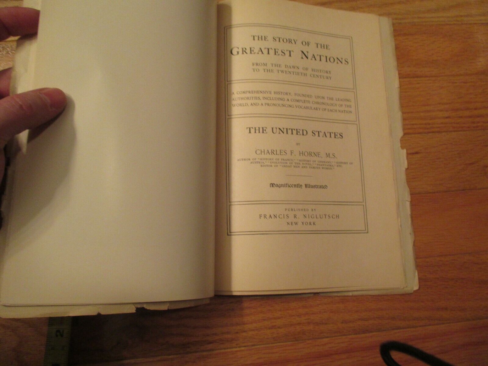 The story of the greatest nations, from the dawn of history to the  twentieth century : a comprehensive history, founded upon the leading  authorities, including a complete chronology of the world, and