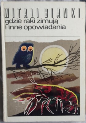 Polish book GDZIE RAKI ZIMUJA I INNE OPOWIADANIA Witali Bianki Hardcover 1975