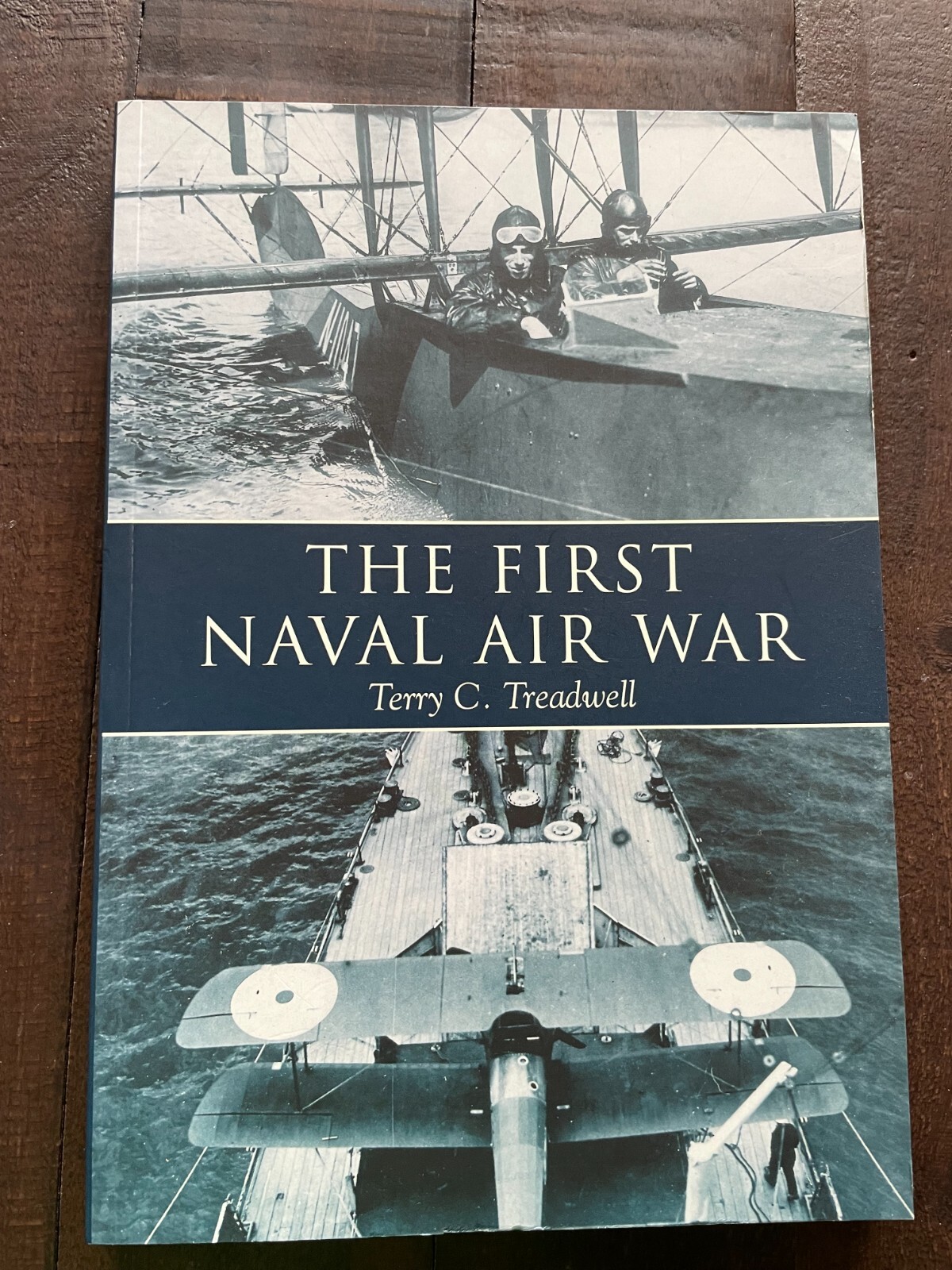 The First Naval Air War PB Terry C Treadwell