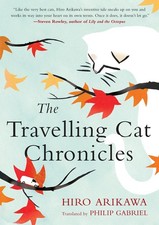 The Travelling Cat Chronicles by Hiro Arikawa English Hardcover Book