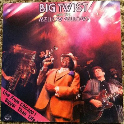 CD Big Twist And The Mellow Fellows Live From Chicago! Bigger Than Life!!