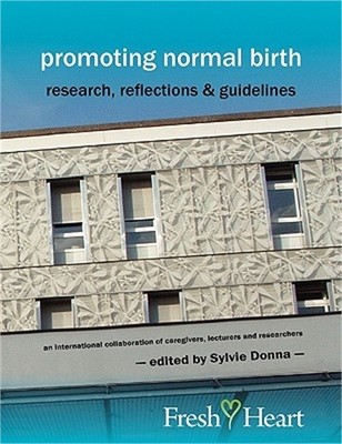 Promoting Normal Birth: Research, Reflections & Guidelines (American Edition) (P
