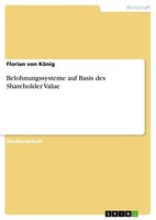 Belohnungssysteme Auf Basis Des Shareholder Value Florian Von KöNig