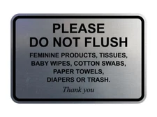 Please Do Not Flush Feminine Products, Tissues, Baby Wipes, Cotton Swabs...