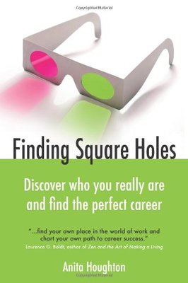 Finding Square Holes: Discover who you really are and find the perfect career,A