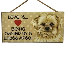 Love Is Being Owned By A Lhasa Apso Wooden Hanging INDOOR 5 X 10 Sign Dog Lover