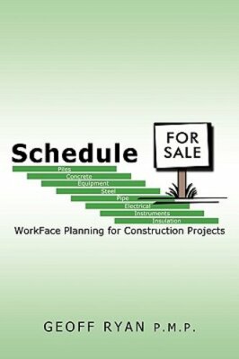 Schedule for Sale: WorkFace Planning for Construction Projects by Ryan P.M.P.