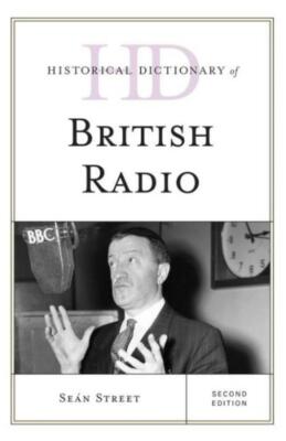 Historical Dictionary Of British Radio