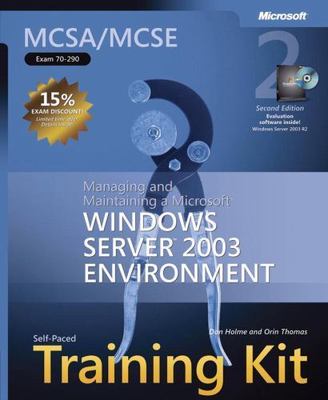 MCSA/MCSE Self-Paced Training Kit (Exam 70-290): Managing and Maintaining a...
