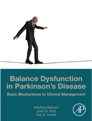 Balance Dysfunction in Parkinson's Disease : Basic Mechanisms to Clinical...