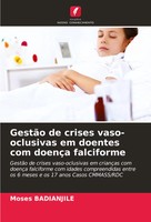 Moses Badianjile | GestãO De Crises Vaso-Oclusivas Em Doentes Com DoençA...