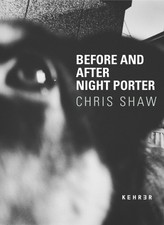 Chris Shaw Before and After Night Porter (Hardback)