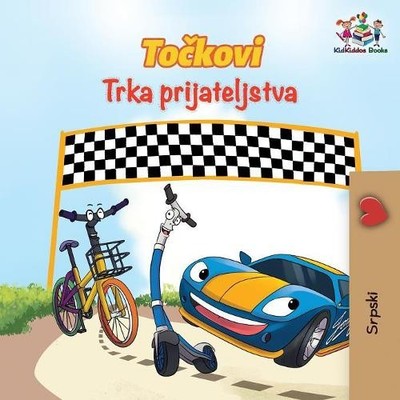 Kidkiddos Books Inna  The Wheels The Friendship Race (Serbian Book f (Paperback)