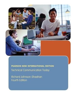 Technical Communication Today: Pearson New International Edition by Richard Joh