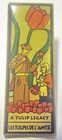 A Tulip Legacy Ottawa Tulip Festival Pin Old