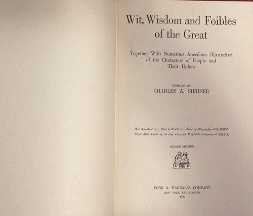 Wit, Wisdom and Foibles of the Great- Compiled by Charles A. Shriner, 1918 - Foto 4 di 6