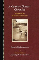 Roger A. Macdonald M. D. | A Country Doctor's Chronicle | Taschenbuch | Englisch