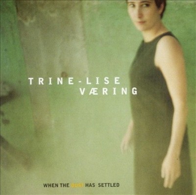 When the Dust Has Settled by Trine-Lise Vaering