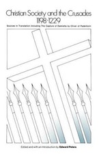 Christian Society And The Crusades, 1198-1229: Sources In Tr...