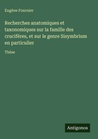EugèNe Fournier | Recherches Anatomiques Et Taxonomiques Sur La Famille Des...