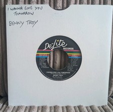 NORTHERN SOUL BENNY TROY I WANNA GIVE YOU TOMORROW 7" VINYL 45 SINGLE USA 1980'S