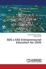 SDG x ESG Entrepreneurial Education for 2030 by Shirley Mo Ching Yeung Paperback
